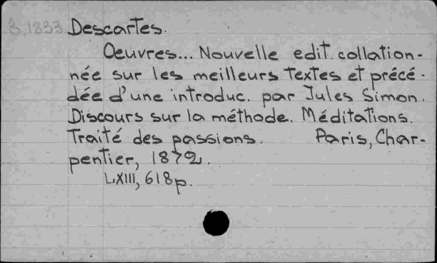 ﻿1)еьс.с\гГсъ.
OöuvTe==>... MowyeWe e^it. co\\cKtion-née Sur \e°> rrscvWeur** ТехТвь et précé • <Aée. cf u.ле. \ntroduc. рог ^ч\еч irrxcn . Л)\ЪСОкЛГЬ ЫАГ \сх rnétVxoJfc. ГЛй.сМсхТуоп'э. Tvcx'Àe. Jes рочЬв'кепЪ. &>nb,СЬ<?\Г-репТкеГ)	.
\-jXHIj 61	.